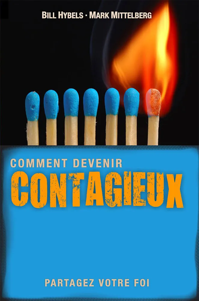 Comment devenir contagieux - Partagez votre foi