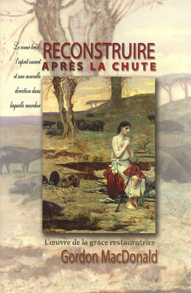 Reconstruire après la chute - L'œuvre de la grâce restauratrice
