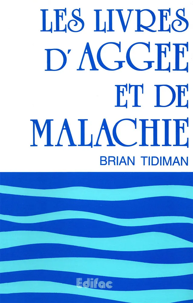 Livres d'Aggée et de Malachie (Les) - [CEB AT 37] Commentaire Évangélique de la Bible