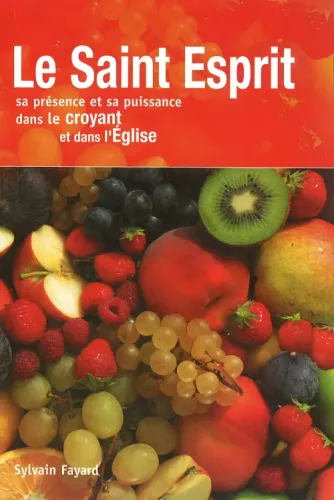 Saint-Esprit sa présence et sa puissance dans le croyant et dans l'Eglise (Le)