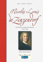 Nicolas Louis de Zinzendorf - Un éclaireur au temple des lumières