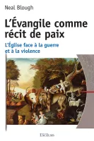 L’Évangile comme récit de paix - L’Église face à la guerre et à la violence