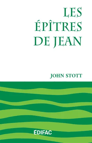 Épîtres de Jean (Les) - [CEB NT 23] Commentaire Évangélique de la Bible