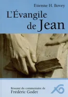 ÉVANGILE DE JEAN (L') (RÉSUMÉ DU COMMENTAIRE DE GODET)