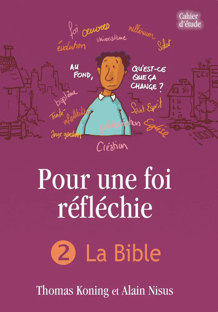 Pour une foi réfléchie 2 - La Bible - cahier d'étude - PDF
