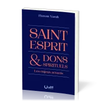 Saint-Esprit et dons spirituels - Les enjeux actuels