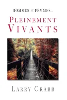 Hommes et femmes pleinement vivants