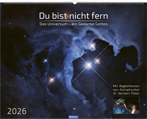 Kalender Du bist nicht fern - Das Universum - ein Gedanke Gottes, Super-Wandkalender