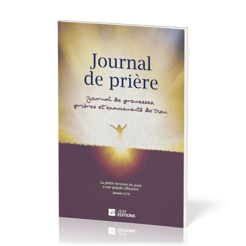 Journal de prière - Journal de promesses, prières et exaucements de Dieu