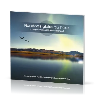 Rendons gloire au Père [CD] - Live à l'Eglise Sans Frontières, Montréal