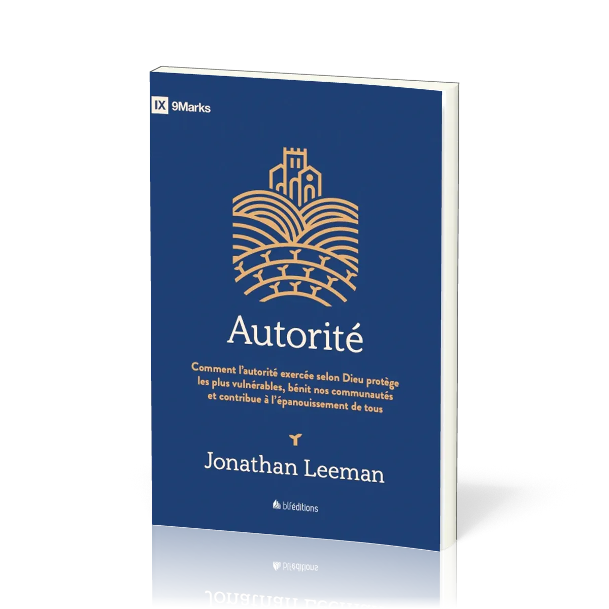 Autorité - Comment l'autorité exercée selon Dieu protège les plus vulnérables, bénit nos...
