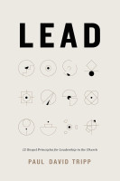 Lead - 12 Gospel Principles for Leadership in the Church [with study guide]