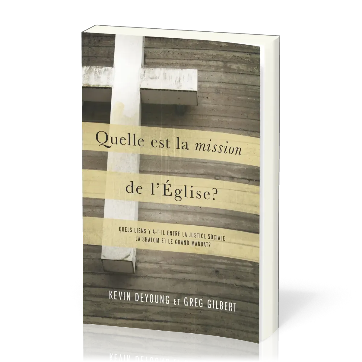 Quelle est la mission de l'Église? - Quels liens y a-t-il entre la justice sociale, la shalom et...