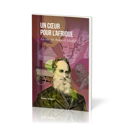 Un coeur pour l’Afrique - La vie de Robert Moffat