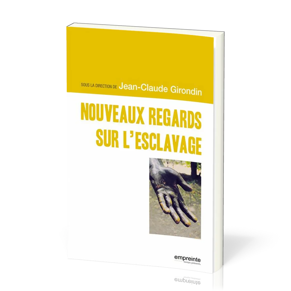 Nouveaux regards sur l'esclavage