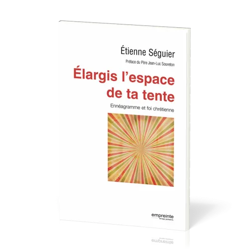 Élargis l'espace de ta tente - Ennéagramme et foi chrétienne