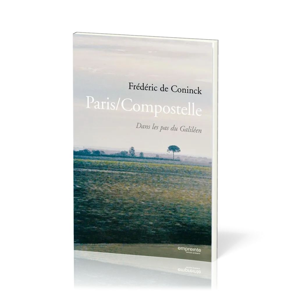 Paris/Compostelle - Dans les pas du galiléen
