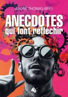 Anecdotes qui font réfléchir
