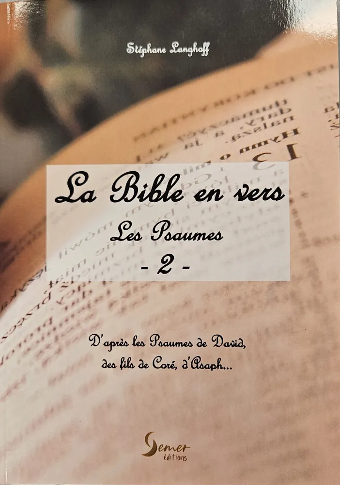 Bible en vers d'après les Psaumes de David, des fils de Coré, d'Asaph… volume 2 (La) - Psaumes 73...