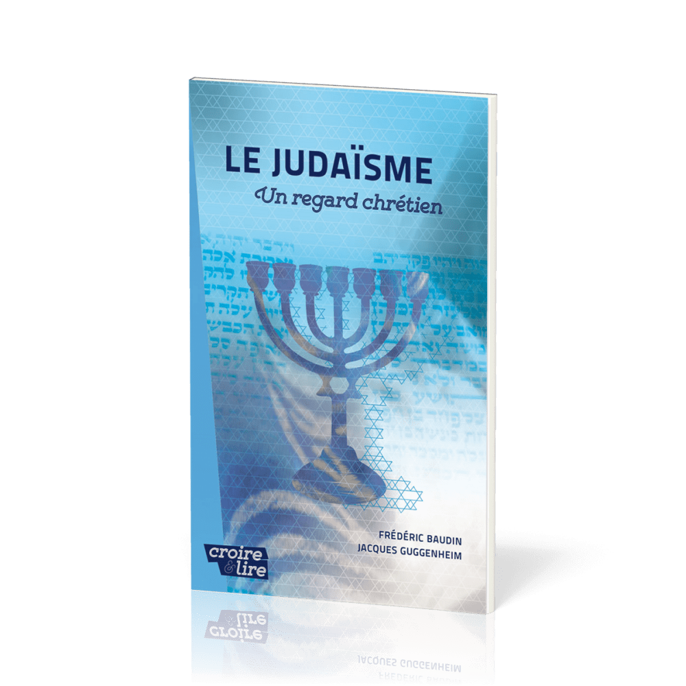 Judaïsme (Le) - Un regard chrétien