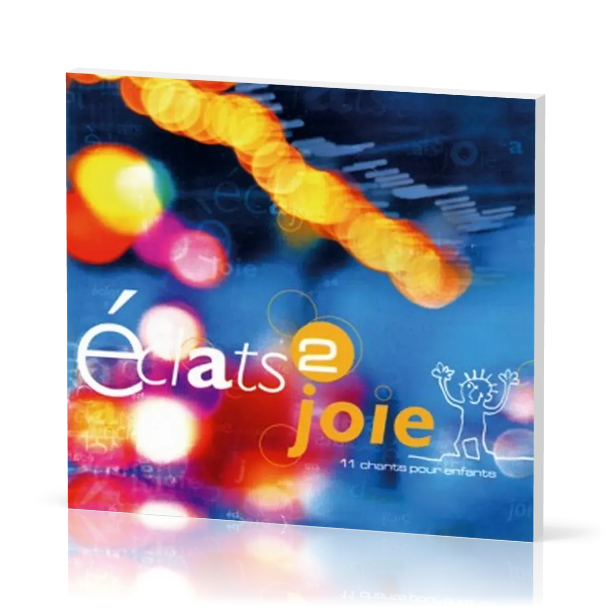 Éclats 2 joie [CD playback] - 11 chants pour enfants