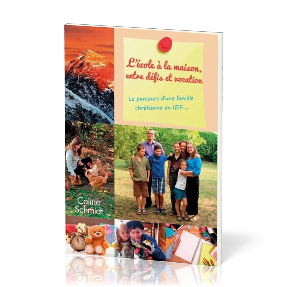 École à la maison, entre défis et vocation (L') - Le parcours d'une famille chrétienne en IEF…