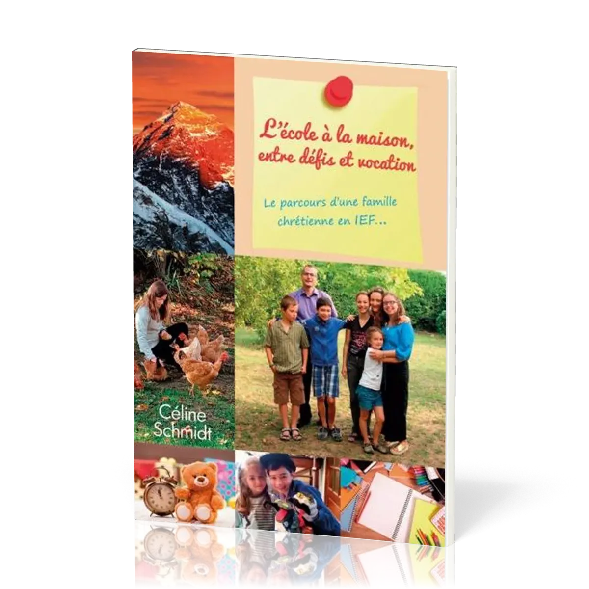 École à la maison, entre défis et vocation (L') - Le parcours d'une famille chrétienne en IEF…