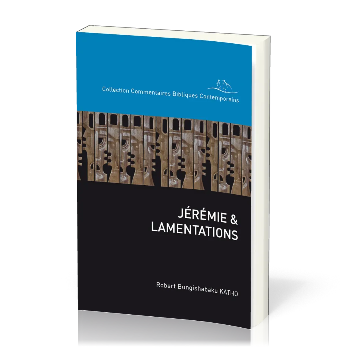 Jérémie & Lamentations - Collection: commentaires bibliques contemporains