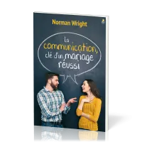 Communication (La) - clé d'un mariage réussi