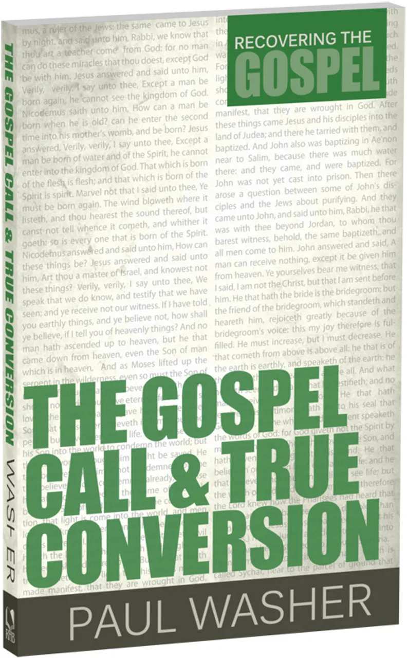 Gospel Call and True Conversion (The) - [Recovering the Gospel Series]