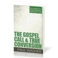 Gospel Call and True Conversion (The) - [Recovering the Gospel Series]