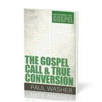 Gospel Call and True Conversion (The) - [Recovering the Gospel Series]