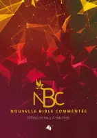 Nouvelle Bible commentée - Épîtres de Paul à Timothée