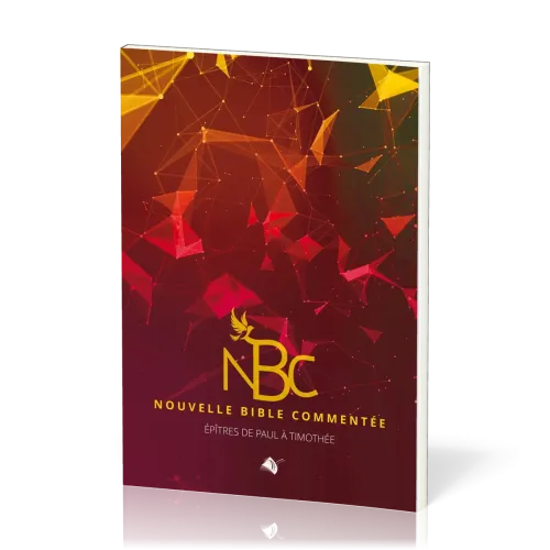 Nouvelle Bible commentée - Épîtres de Paul à Timothée