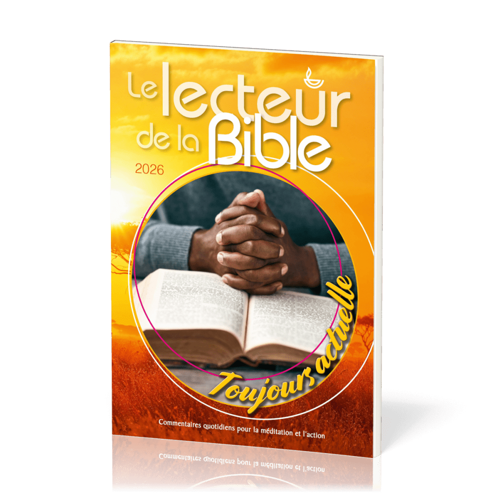 Lecteur de la Bible 2026 (Le) - Commentaires quotidiens pour la méditation et l’action
