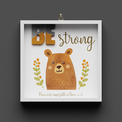Cadre en bois "BE STRONG" Luc 1.37 - Pour enfants, avec ours