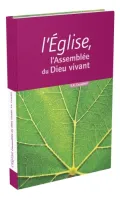 Église, l'assemblée du Dieu vivant (L')