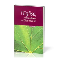 Église, l'assemblée du Dieu vivant (L')