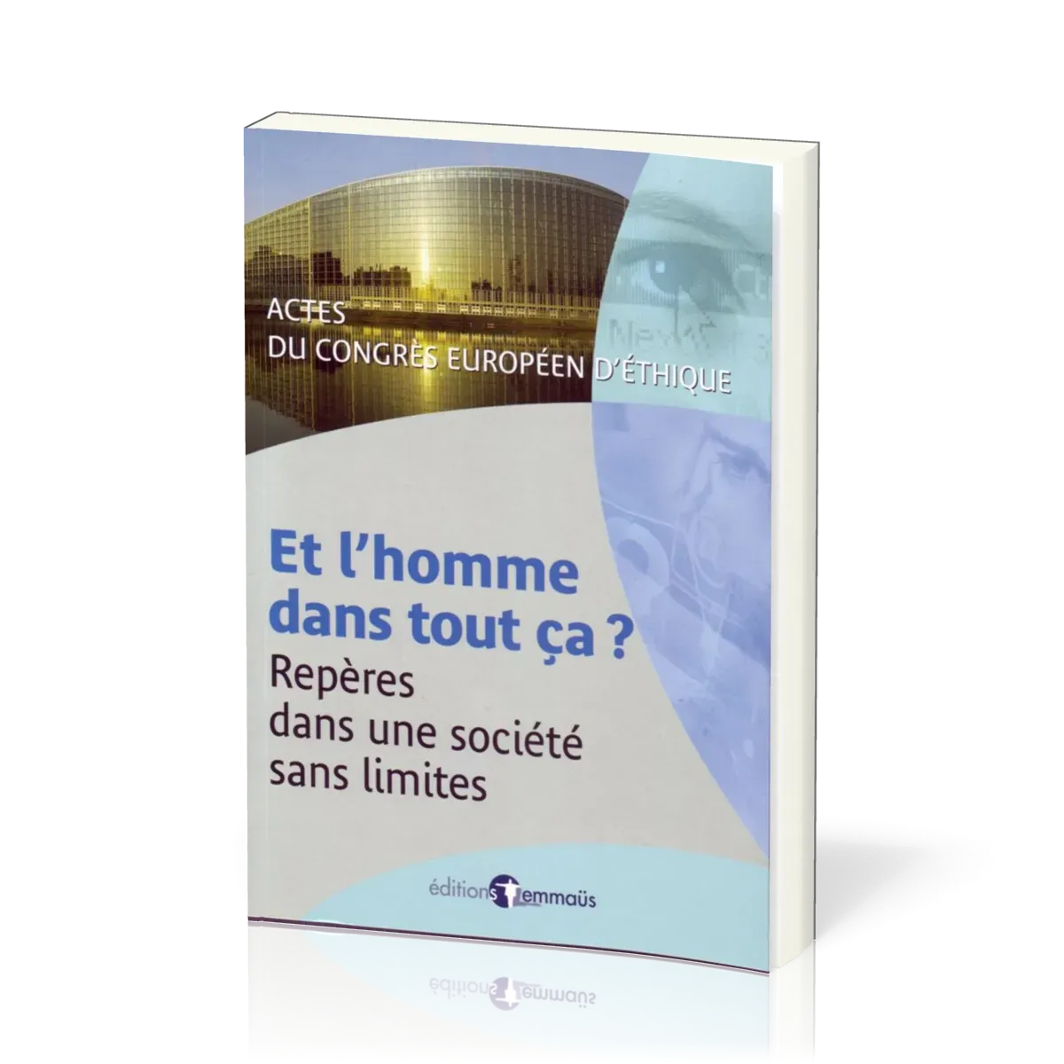 Et l'homme dans tout ça? - Repères dans une société sans limites