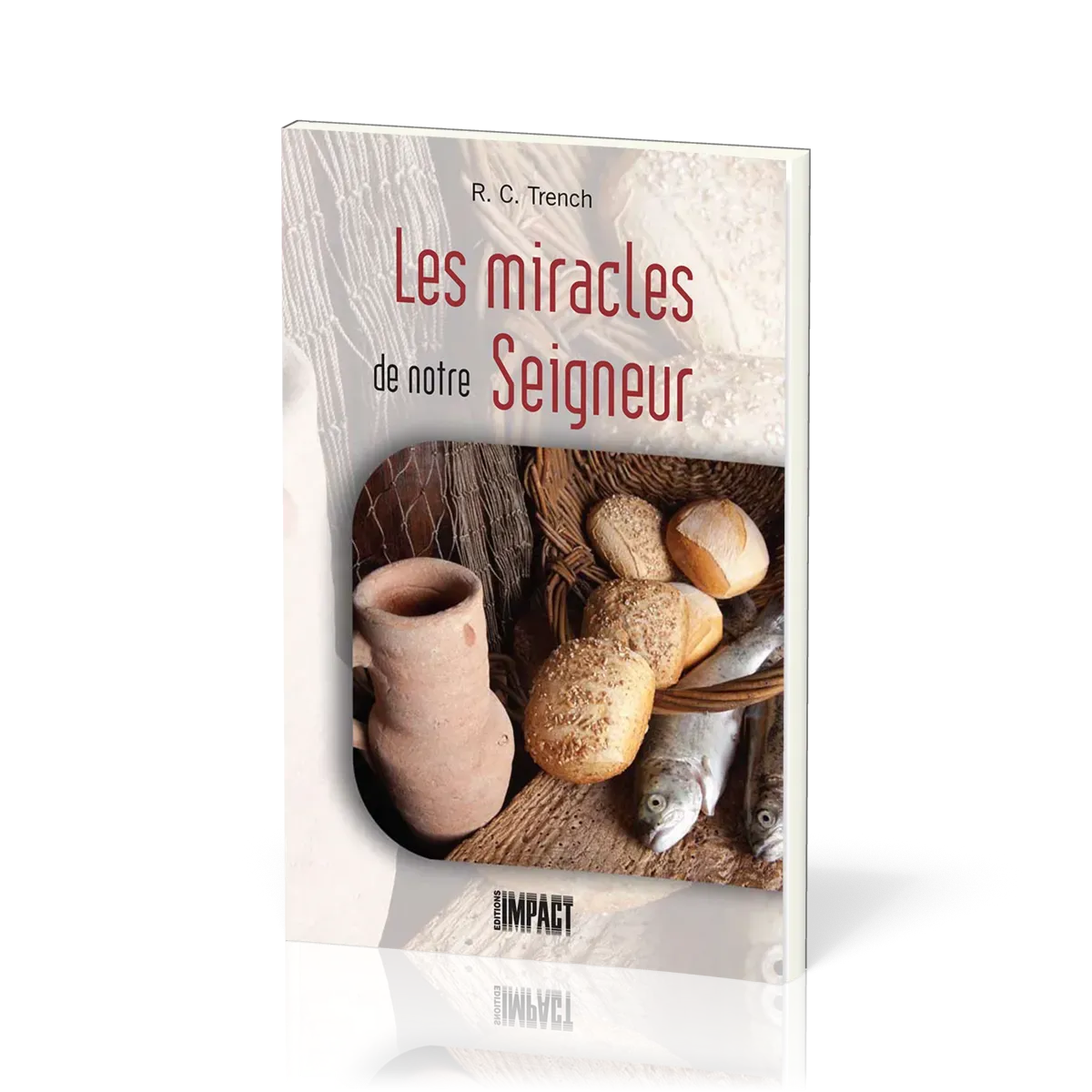 Miracles de notre Seigneur (Les)