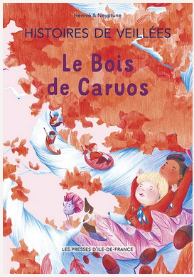 Bois de Caruos (Le) - Collection Histoires de Veillées