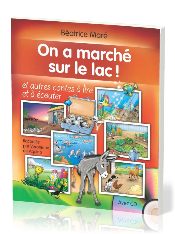 On a marché sur le lac - Et autres contes à lire et à écouter