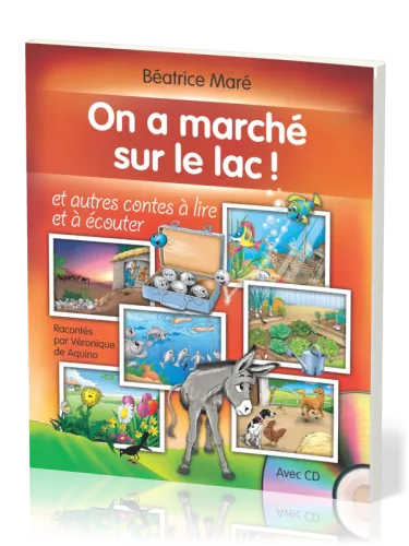On a marché sur le lac - Et autres contes à lire et à écouter