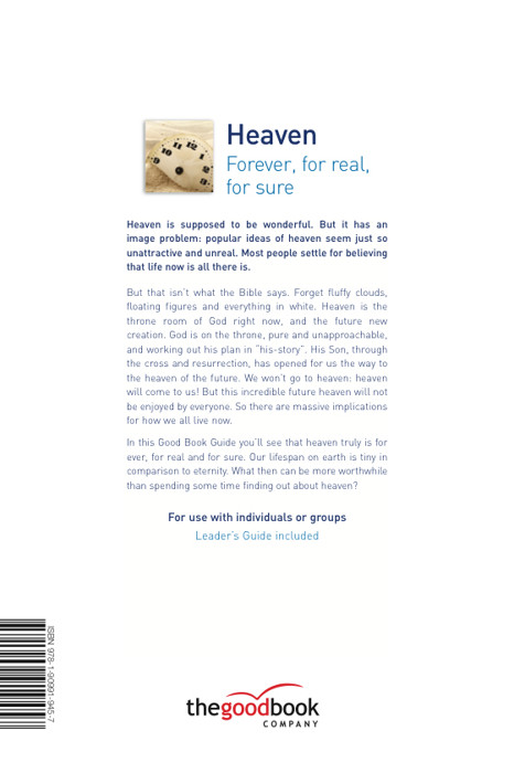 Heaven. Forever, for Real, for Sure - 6 Studies for Groups and Individuals [The Good Book Guide]