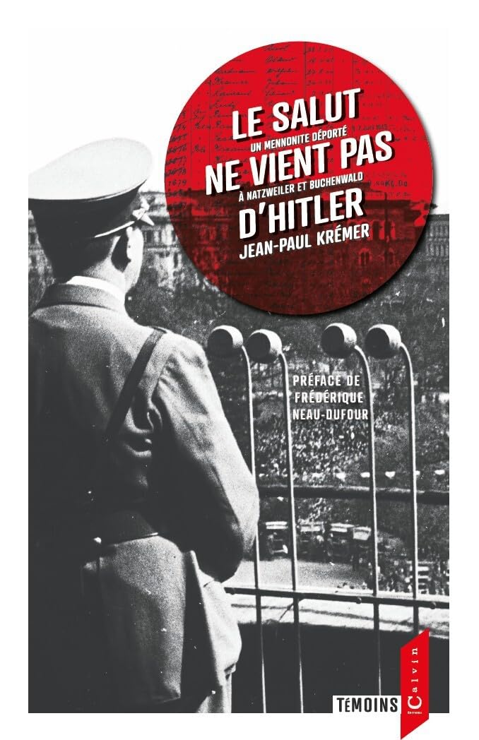 Salut ne vient pas d'Hitler (Le) - [3e édition] Un mennonite déporté à Natzweiler et Buchenwald