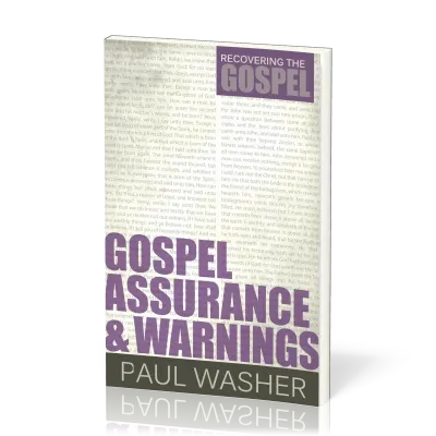 Gospel Assurance And Warnings - [Recovering the Gospel Series]