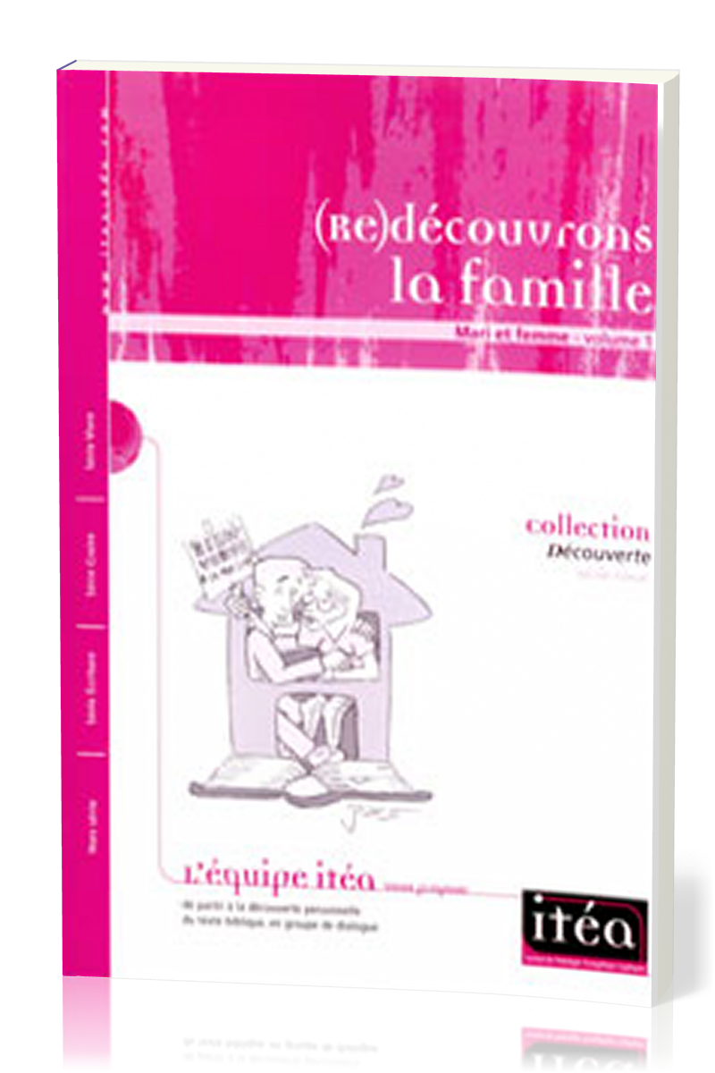 (Re)découvrons la famille - mari et femme - Volume 1, Collection découverte