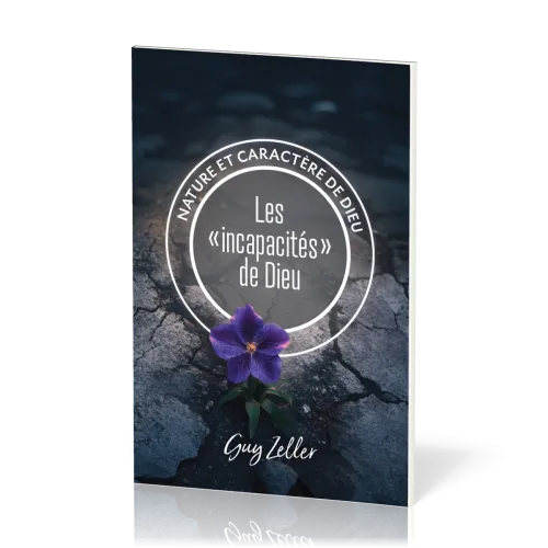 Incapacités de Dieu (Les) - Collection Nature et caractère de Dieu