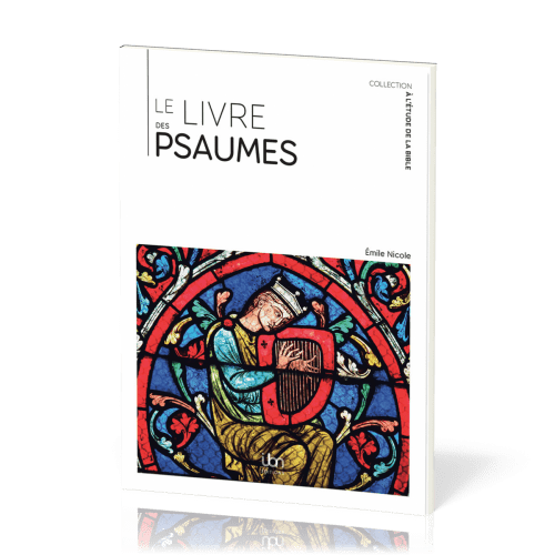 Livre des Psaumes (Le) - [coll. À l'étude de la Bible]
