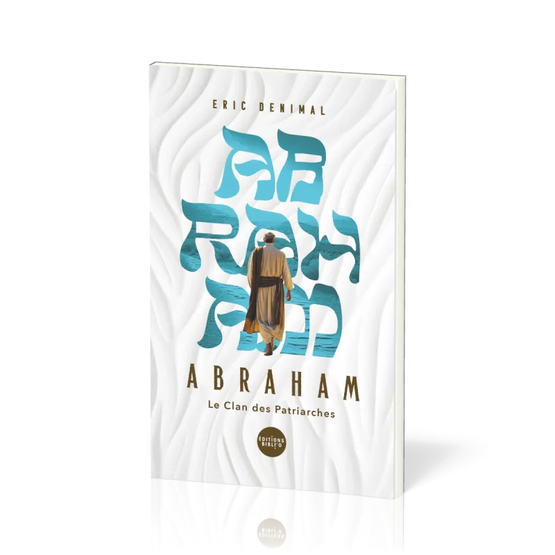 Abraham - Collection Le Clan des patriarches